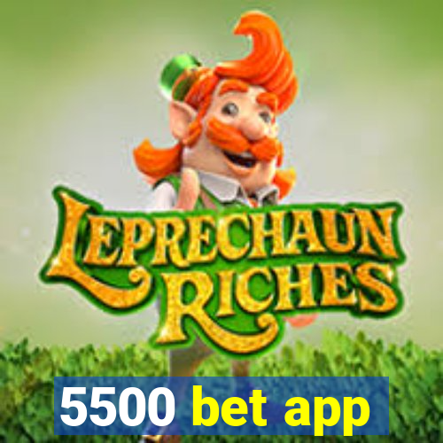 5500 bet app